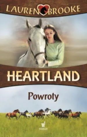Powroty. Heartland. Tom 1