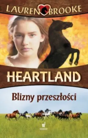 Blizny przeszłości. Heartland. Tom 7