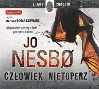 Człowiek nietoperz. Harry Hole. Tom 1