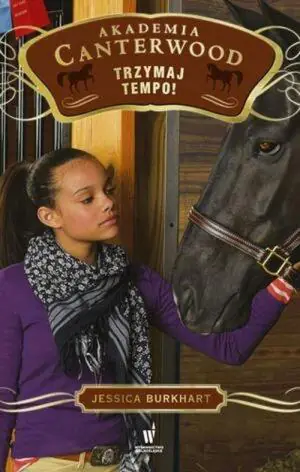 Trzymaj tempo!. Akademia Canterwood. Tom 3