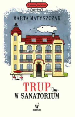 Trup w sanatorium. Kryminał pod psem. Tom 6