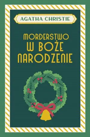 Morderstwo w Boże Narodzenie. Herkules Poirot. Tom 20