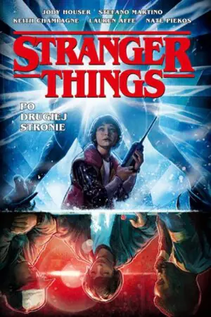 Po drugiej stronie. Stranger Things. Tom 1