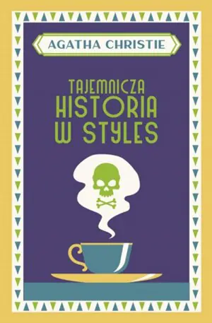 Tajemnicza historia w Styles. Herkules Poirot. Tom 1