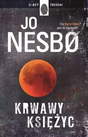Krwawy księżyc. Harry Hole. Tom 13