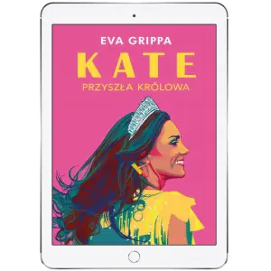 Kate. Przyszła królowa