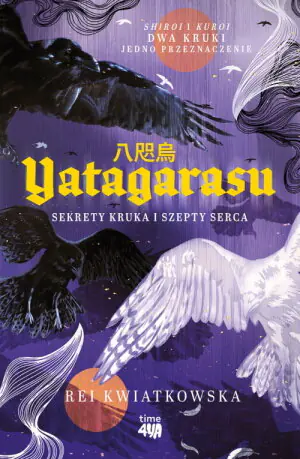 Yatagarasu. Sekrety kruka i szepty serca