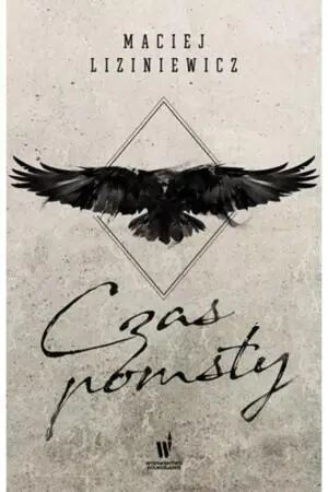 Czas pomsty. Żegota Nadolski. Tom 1