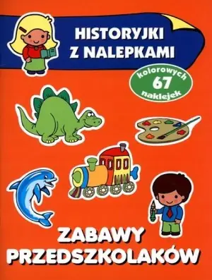 Zabawy przedszkolaków. Historyjki z nalepkami