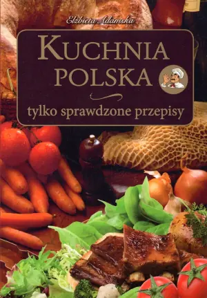 Kuchnia Polska tylko sprawdzone przepisy