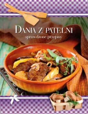 Sprawdzone przepisy - Dania z patelni