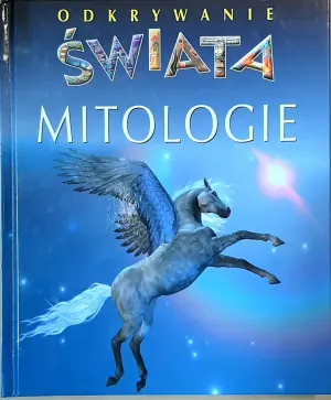 Odkrywanie świata. Mitologie