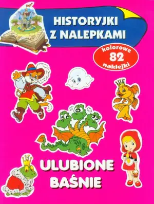 Ulubione baśnie. Historyjki z nalepkami