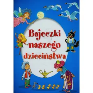 Bajeczki naszego dzieciństwa