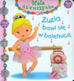 Mała dziewczynka. Zuzia bawi się w baletnicę