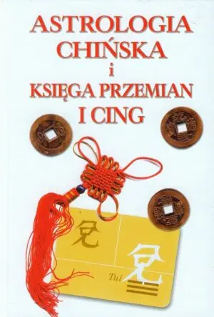 Astrologia chińska i Księga Przemian I Cing biała