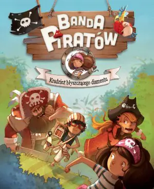Banda Piratów. Kradzież błyszczącego diamentu