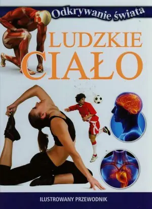 Odkrywanie świata. Ludzkie ciało