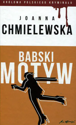 Babski motyw Joanna Chmielewska