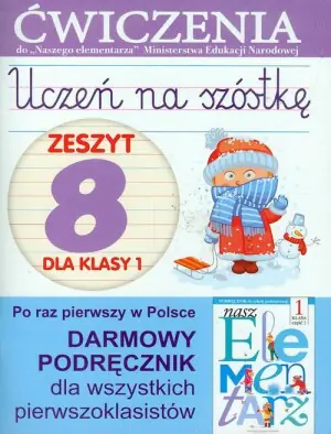 Uczeń na szóstkę. Zeszyt 8 dla klasy 1. Szkoła podstawowa