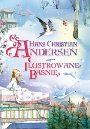 Ilustrowane baśnie. Hans Christian Andersen