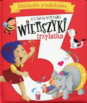Biblioteczka przedszkolaka. Wierszyki trzylatka