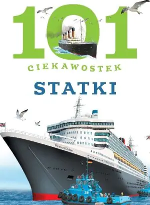 101 ciekawostek Statki