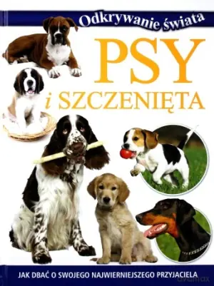Odkrywanie świata. Psy i szczenięta