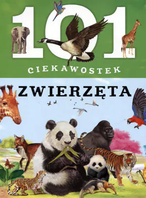 101 ciekawostek - Zwierzęta