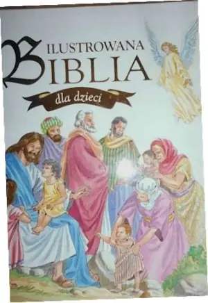 Ilustrowana Biblia dla dzieci