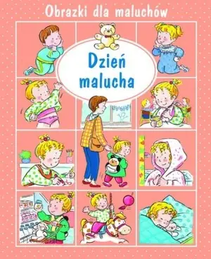 Obrazki dla maluchów. Dzień malucha