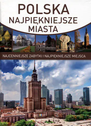 Polska. Najpiękniejsze miasta