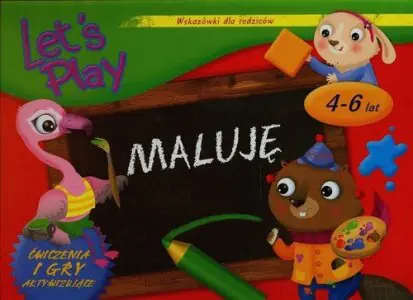 Let's Play. Maluję. Ćwiczenia i gry aktywizujące