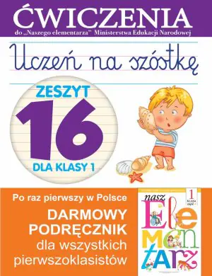 Uczeń na szóstkę. Zeszyt 16 dla klasy 1