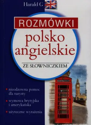 Rozmówki polsko-angielskie ze słowniczkiem polsko-angielskim angielsko-polskim