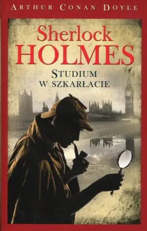 Sherlock Holmes. Tom 1. Studium w szkarłacie