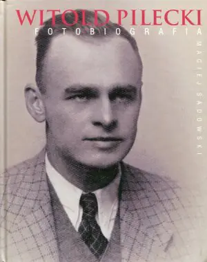 Witold Pilecki. Fotobiografia