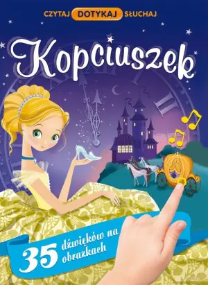 Czytaj, dotykaj, słuchaj. Kopciuszek