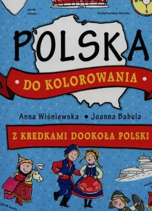 Polska do kolorowania. Z kredkami dookoła Polski