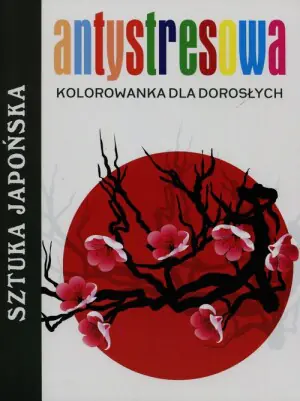 Antystresowa kolorowanka dla dorosłych. Sztuka japońska