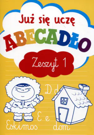 Już się uczę. Abecadło. Zeszyt 1