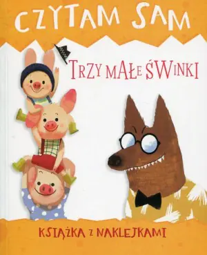 Czytam sam. Trzy małe świnki. Książka z naklejkami