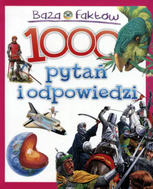 Baza faktów: 1000 pytań i odpowiedzi