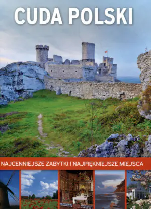 Cuda Polski. Najcenniejsze zabytki