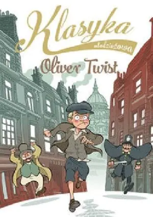Klasyka młodzieżowa: Oliver Twist