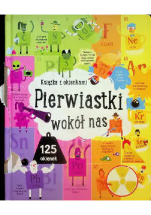 Pierwiastki wokół nas. Książka z okienkami