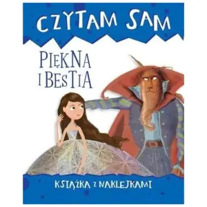 Czytam sam. Piękna i Bestia. Książka z naklejkami