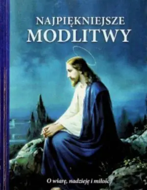 Najpiękniejsze modlitwy