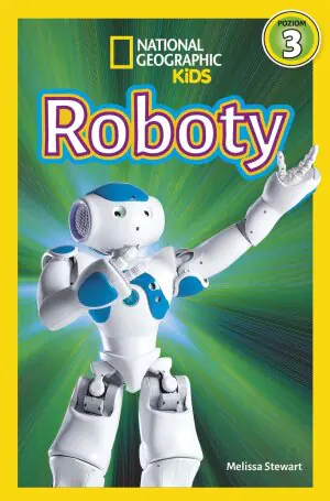 Roboty. National Geographic Kids. Poziom 3