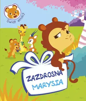 Świat emocji. Zazdrosna Marysia